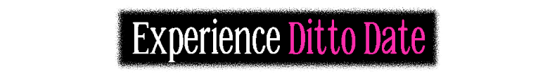 Experience Ditto Date